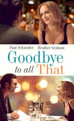 Hepsine Elveda (Goodbye to All That) izle (2014)